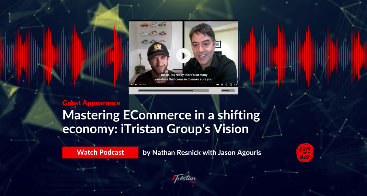 Mastering Ecommerce in a Shifting Economy: iTristan Group's Vision