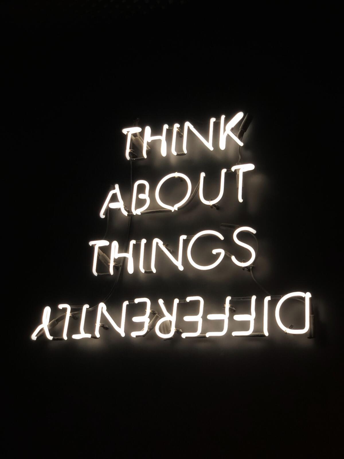 think about things differently